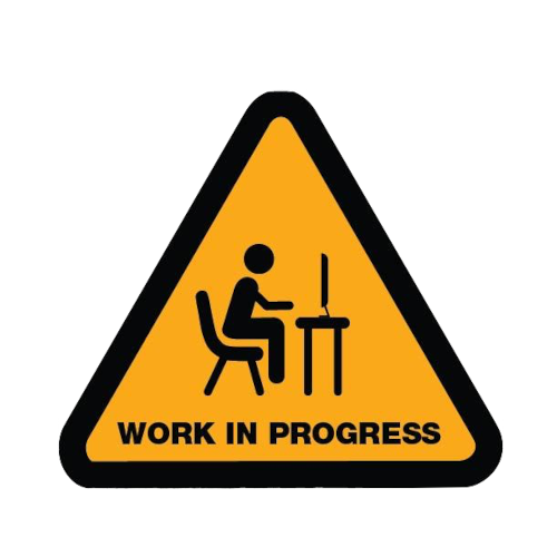 work in progress